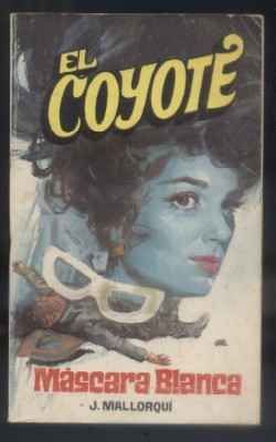 MASCARA BLANCA. COLECCIÓN EL COYOTE Nº 54.