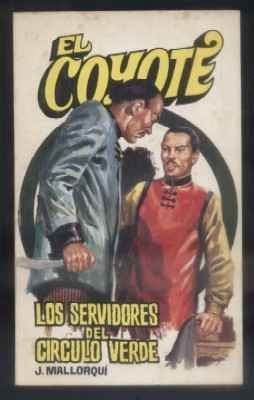 LOS SERVIDORES DEL CIRCULO VERDE. COLECCIÓN EL COYOTE Nº 55.