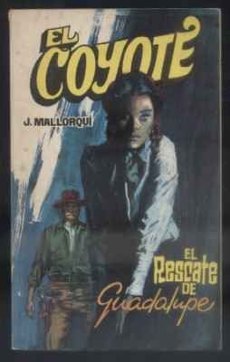 EL RESCATE DE GUADALUPE. COLECCIÓN EL COYOTE Nº 58.
