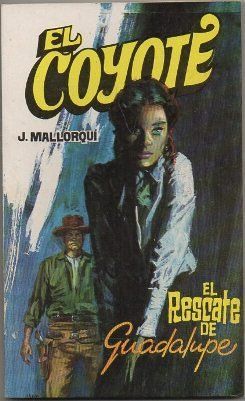 EL COYOTE. EL RESCATE DE GUADALUPE. Nº 58