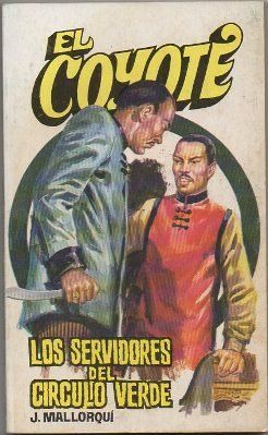 EL COYOTE. LOS SERVIDORES DEL CIRCULO VERDE . Nº 55