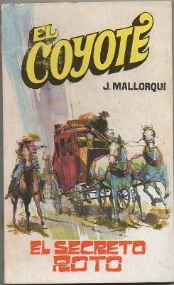EL COYOTE. EL SECRETO ROTO . Nº 52