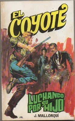 EL COYOTE. LUCHANDO POR SU HIJO. Nº 68