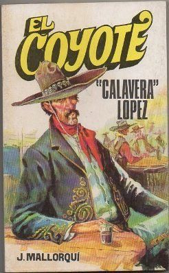 EL COYOTE. CALAVERA LOPEZ. Nº 67
