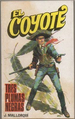 EL COYOTE. TRES PLUMAS NEGRAS. Nº 65
