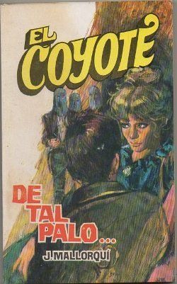 EL COYOTE. DE TAL PALO... Nº 64