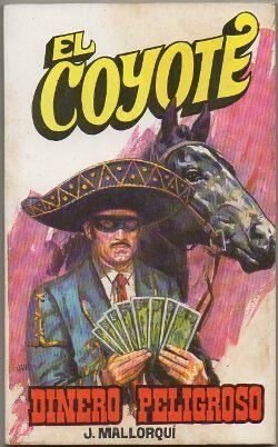 EL COYOTE. DINERO PELIGROSO. Nº 78