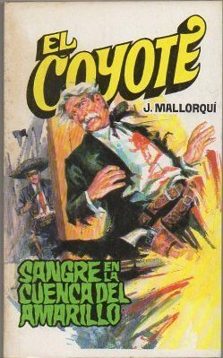 EL COYOTE. SANGRE EN LA CUENCA DEL AMARILLO. Nº 82