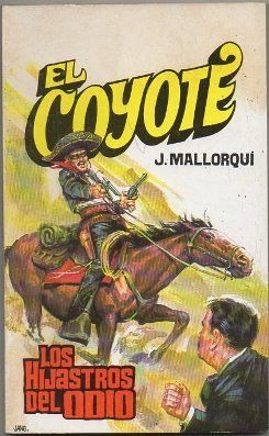 EL COYOTE. LOS HIJASTROS DEL ODIO. Nº 87