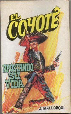 EL COYOTE. APOSTANDO SU VIDA. Nº 97