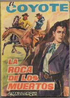 EL COYOTE. LA ROCA DE LOS MUERTOS. EDICIONES CID Nº 36