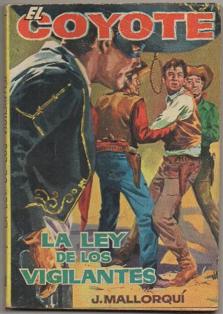 EL COYOTE.  LA LEY DE LOS VIGILANTES. EDICIONES CID Nº 28