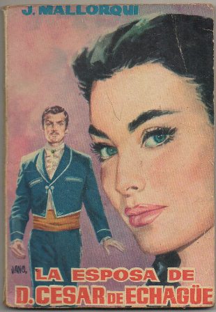 EL COYOTE.  LA ESPOSA DE D. CESAR DE ECHAGÜE. EDICIONES CID Nº 23