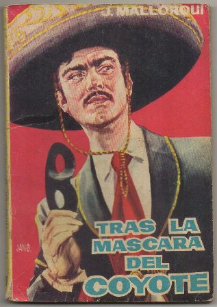 EL COYOTE.  TRAS LA MASCARA DEL COYOTE. EDICIONES CID Nº 21