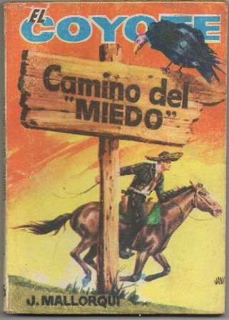 EL COYOTE.  CAMINO DEL MIEDO. EDICIONES CID Nº 06