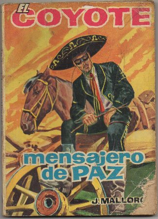 EL COYOTE.  MENSAJERO DE PAZ. EDICIONES CID Nº 40