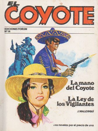 LA MANO DEL COYOTE - LA LEY DE LOS VIGILANTES - COL. EL COYOTE Nº 14