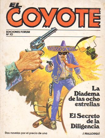 LA DIADEMA DE LAS 8 ESTRELLAS - EL SECRETO DE LA DILIGENCIA - EL COYOTE Nº 10
