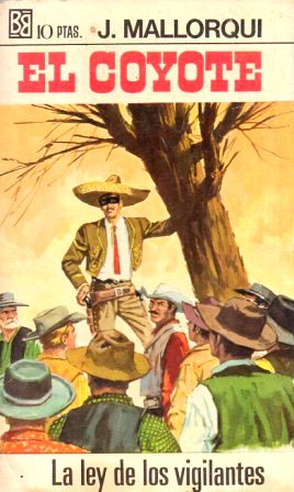 LA LEY DE LOS VIGILANTES. COLECCIÓN EL COYOTE Nº28