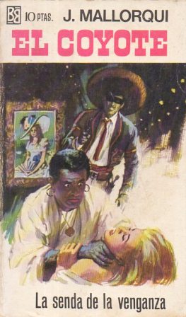 LA SENDA DE LA VENGANZA. COLECCIÓN EL COYOTE Nº 41