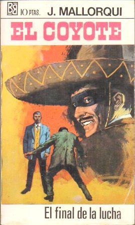 EL FINAL DE LA LUCHA. COLECCIÓN EL COYOTE Nº 17