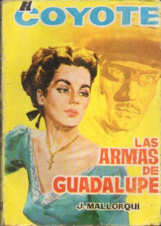 EL COYOTE.LAS ARMAS DE GUADALUPE.EDICIONES CID Nº147