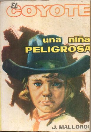 EL COYOTE.UNA NIÑA PELIGROSA.EDICIONES CID Nº113