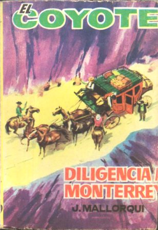 EL COYOTE.DILIGENCIA A MONTRREY.EDICIONES CID Nº109