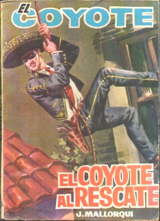 EL COYOTE.EL COYOTE AL RESCATE.EDICIONES CID Nº160