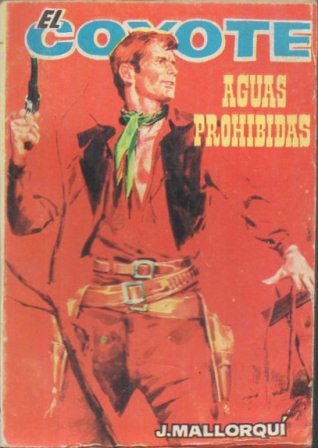 EL COYOTE.AGUAS PROHIBIDAS.EDICIONES CID Nº122