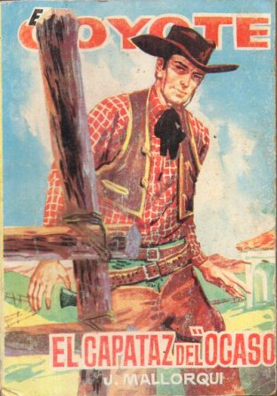 EL COYOTE.EL CAPATAZ DEL OCASO.EDICIONES CID Nº119