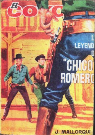 EL COYOTE.LA LEYENDA DE CHICO ROMERO.EDICIONES CID Nº118