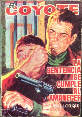 EL COYOTE.LA SENTENCIA SE CUMPLE AL AMANECER.EDICIONES CID Nº117