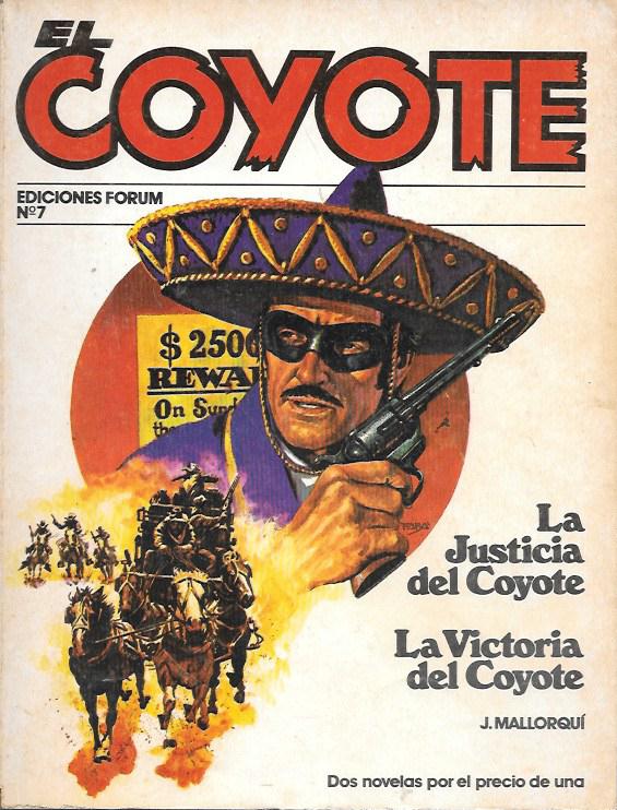 LA JUSTICIA DEL COYOTE. LA VIXTORIA DEL COYOTE. EL COYOTE Nº 7