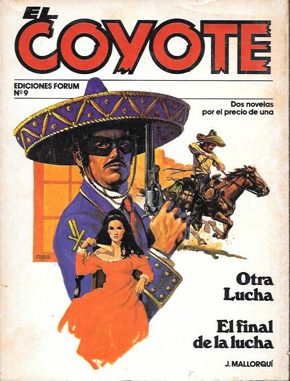OTRA LUCHA. EL FINAL DE LA LUCHA. EL COYOTE Nº 9