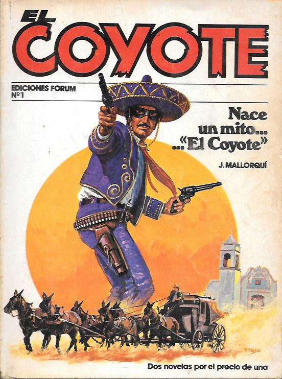 NACE UN MITO… "EL COYOTE". EL COYOTE Nº 1
