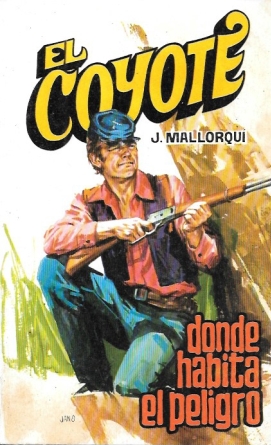 DONDE HABITA EL PELIGRO  - COLECCIÓN EL COYOTE Nº 124