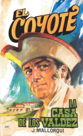 LA CASA DE LOS VALDEZ  - COLECCIÓN EL COYOTE Nº 123