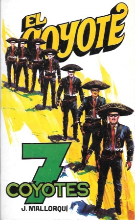 7 COYOTES  - COLECCIÓN EL COYOTE Nº 150
