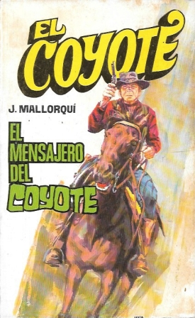 EL MENSAJERO DEL COYOTE - COLECCIÓN EL COYOTE Nº 101