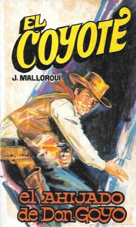 EL AHIJADO DE DON GOYO - COLECCIÓN EL COYOTE Nº 102