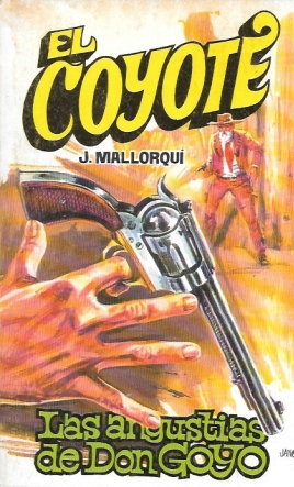 LAS ANGUSTIAS DE DON GOYO - COLECCIÓN EL COYOTE Nº 103