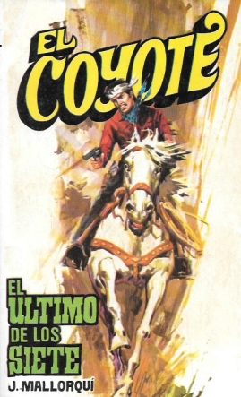 EL ULTIMO DE LOS SIETE - COLECCIÓN EL COYOTE Nº 104