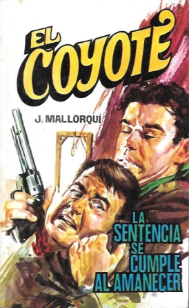LA SENTENCIA SE CUMPLE AL AMANECER - COLECCIÓN EL COYOTE Nº 117