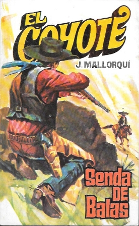 SENDA DE BALAS - COLECCIÓN EL COYOTE Nº 134