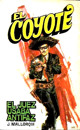 EL JUEZ USABA ANTIFAZ  - COLECCIÓN EL COYOTE Nº 145