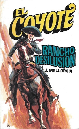 RANCHO DESILUCION  - COLECCIÓN EL COYOTE Nº 132