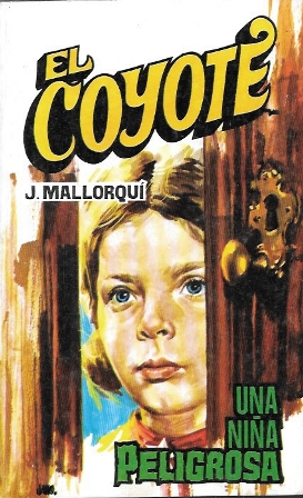 UNA NIÑA PELIGROSA - COLECCIÓN EL COYOTE Nº 113