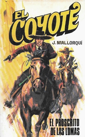 EL PROSCRITO DE LAS LOMAS - COLECCIÓN EL COYOTE Nº 111