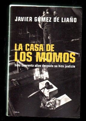 LA CASA DE LOS MOMOS. COLO CUARENTA AÑOS DESPUES SE HIZO JUSTICIA.